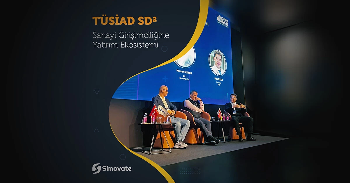 TÜSİAD SD² STEP etkinliği kapsamında düzenlenen “Sanayi Girişimciliğine Yatırım Ekosistemi” panelindeyiz!